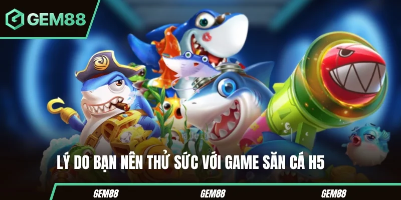 Các đặc điểm thường gặp của game bắn cá H5