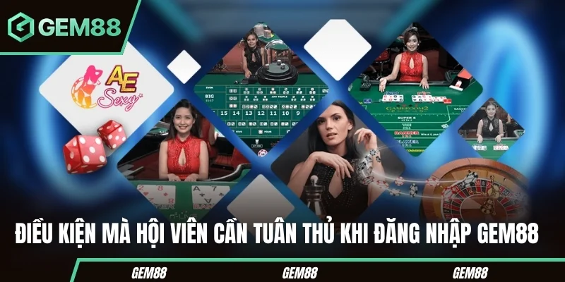 Các điều kiện cần kiểm tra trước khi đăng nhập GEM88