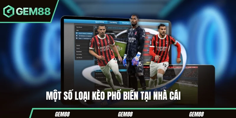 Các mức kèo châu Á thường gặp