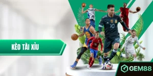 Kèo Tài Xỉu Gem88 – Khơi Dậy Đam Mê Cá Cược Bóng Đá