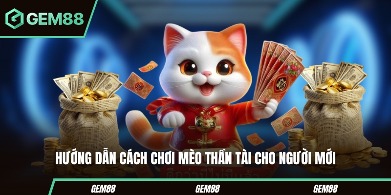 Cách đọc Slot Mèo Thần Tài trong nổ hũ GEM88