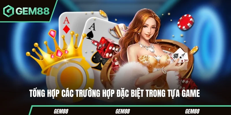 Các trường hợp đặc biệt trong Tiến lên miền Nam